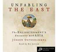Unfabling the East: The Enlightenment's Encounter with Asia