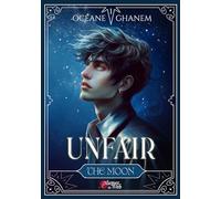 UNFAIR : 1. THE MOON.: Tome 1, The Moon