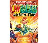 Unfairies: Death by Toad (Unfairies, 2)