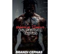 Unfamiliar Truths & Unfamiliar Shadows: 1 (Series 1)