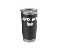 Unfck Your Mind Stainless Steel Insulated Tumbler