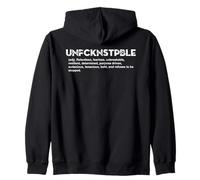 Unfcknstpble Definition - Relentless Fearless Unbreakable Zip Hoodie