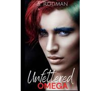 Unfettered Omega (Found & Freed: The Unfettered)