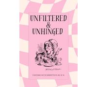 Unfiltered and Unhinged: Like Twitter but without the shame: Funny Gift Notebook for Family and Friends