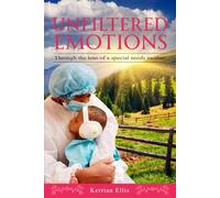 UNFILTERED EMOTIONS: Through the lens of a Special Needs mother