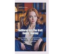 UNFILTERED GRIT-THE BRETT COOPER JOURNEY: From Child Star to Cultural Voice-The Bold Rise of a New-Gen Conservative Icon