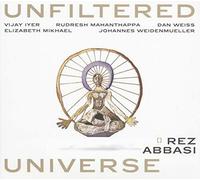 UNFILTERED UNIVERSE - REZ ABBASI