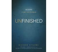 Unfinished: Believing Is Only the Beginning