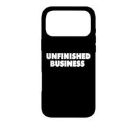 UNFINISHED BUSINESS Case for iPhone 17 Pro Max
