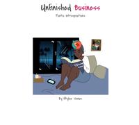 Unfinished Business : Poetic Introspections