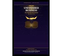 Unfinished Business That Will Never Be Finished: Worship Is Eternal - The Business That Never Ends