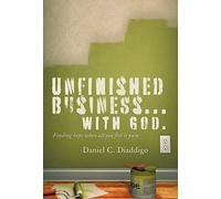 Unfinished Business... with God: Finding Hope When All You See is Pain