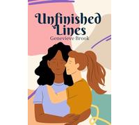 Unfinished Lines: A Tender Late-in-Life Sapphic Romance of Healing, Self-Discovery, and Second Chances (The Second Bloom Trilogy)