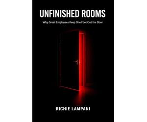 Unfinished Rooms: Why Great Employees Keep One Foot Out the Door