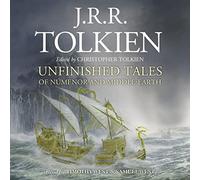 Unfinished Tales: Discover the Lost Stories and Secrets of Middle-earth Fantasy