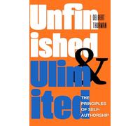 UNFINISHED & UNLIMITED: THE PRINCIPLE OF SELF AUTHORSHIP