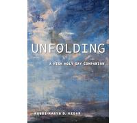 Unfolding: A High Holy Day Companion