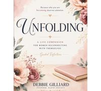 UNFOLDING: A Life Companion for Women Reconnecting with Themselves