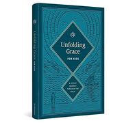 Unfolding Grace for Kids: A 40-Day Journey through the Bible (Hardcover)