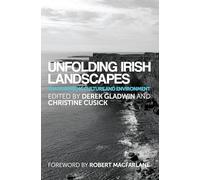 Unfolding Irish Landscapes: Tim Robinson, Culture and Environment