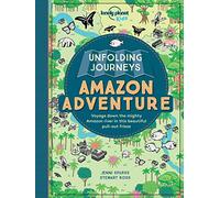 Unfolding Journeys Amazon Adventure: Voyage Down the Mighty Amazon River in This Beautiful Pull-out Frieze (Lonely Planet Kids)