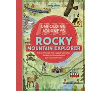 Unfolding Journeys Rocky Mountain Explorer (Lonely Planet Kids)