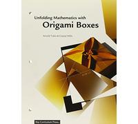 Unfolding Mathematics With Origami Boxes