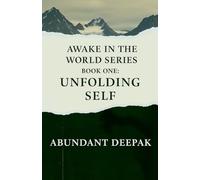 Unfolding Self: 1 (Awake in the World)