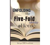 Unfolding The Five-Fold Ministry @Home