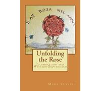 Unfolding the Rose: Illumination and Western Esotericism: Volume 5 (IHS Study Guides Series)
