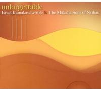 Unforgettable by Israel Iz Kamakawiwo'Ole & The Makaha Sons (2008-05-04)