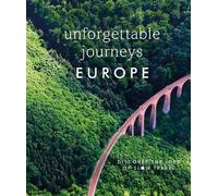 Unforgettable Journeys Europe, DK, Hardback