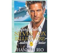 Unforgettable Silver Fox Billionaire Easter Cruise: A Steamy Stuck-Together Age Gap Romance