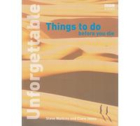Unforgettable Things to do Before you Die: (E)