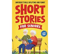 Unforgettable Uplifting and Funny Short Stories for Seniors: Do you miss the kind of storytelling that made you feel something real? These tales will bring those feelings back, one smile at a time.