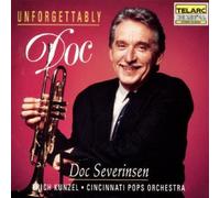 Unforgettably Doc - Music Of Love & Romance by Severinsen/Kunzel/CP (2006-07-09)