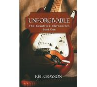 Unforgivable: The Kendrick Chronicles: Book One