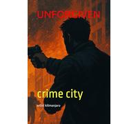 UNFORGIVEN: crime city