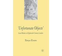 Unfortunate Objects: Lone Mothers in Eighteenth-Century London