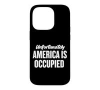 Unfortunately America Is Occupied Free the U.S. From Israel Case for iPhone 14 Pro