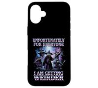 Unfortunately For Everyone I Am Getting Weirder Meme Case for iPhone 16 Plus