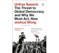 Unfree Speech: The Threat to Global Democracy and Why We Must Act, Now