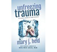 Unfreezing Trauma: My Private Journal of EMDR Recovery