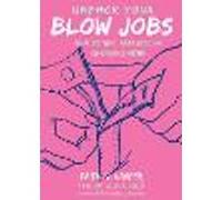 Unfuck Your Blow Jobs