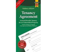 Unfurnished Tenancy Agreement Form Pack: How to Create an Assured Periodic Tenancy Agreement for an Unfurnished House or Flat in England