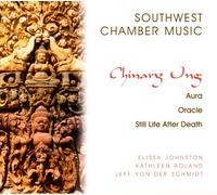 UNG,CHINARY - Chinary Ung: Southwest Chamber Music