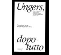 Ungers After All - Fragments of a Project for Gibellina