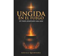 Ungida en el Fuego: Un Vaso Apartado para Dios