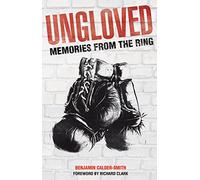 Ungloved: Memories from the Ring