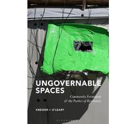Ungovernable Spaces : Community Formation and the Poetics of Resistance